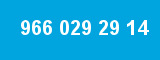 966 029 29 14 966 029 29 14